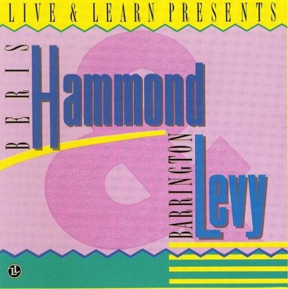 Beres Hammond & Levy Barrington - Live & Learn Presents