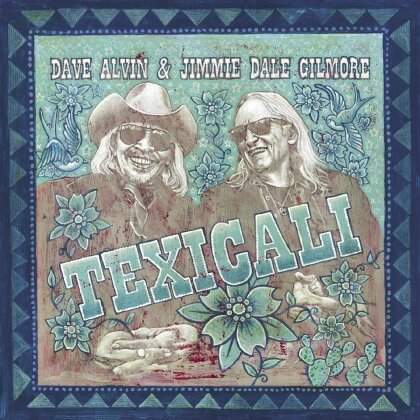 Dave Alvin & Jimmie Dale Gilmore - TexiCali (Yep Roc, 2 LPs)