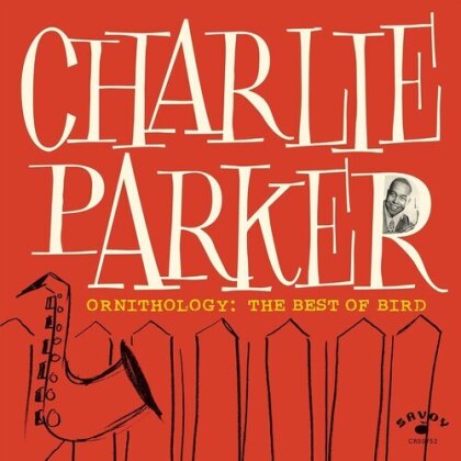 Charlie Parker - Ornithology; The Best Of Bird (2024 Reissue, Concord Records)