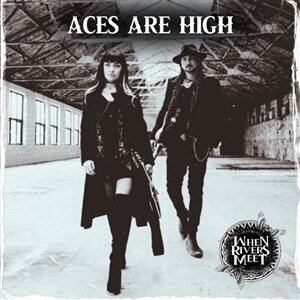 When Rivers Meet - Aces Are High (LP)