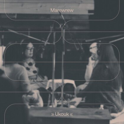 Marewrew - Ukouk Round Singing Voices Of The Ainu 2012-2024 (LP)