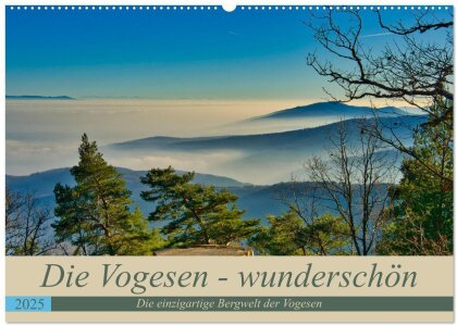 Vogesen - wunderschön (Wandkalender 2025 DIN A2 quer), CALVENDO Monatskalender