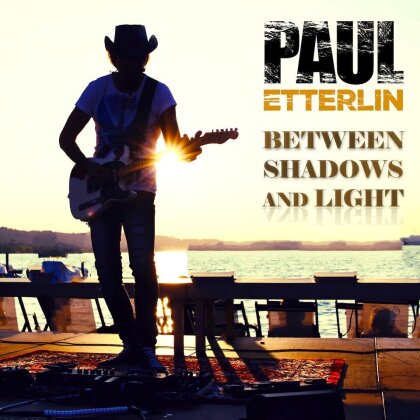 Paul Etterlin - Between Shadows And Light