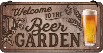 Welcome to the Beer Garden Hängeschild