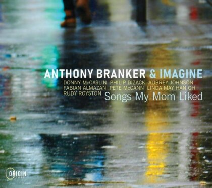 Anthony Branker & Imagine - Songs My Mom Liked