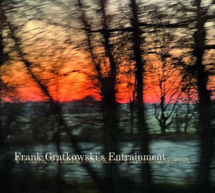Frank Gratkowski's Entrainment - ---