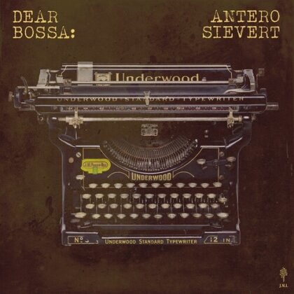 Antero Sievert - Dear Bossa (Gatefold, LP)