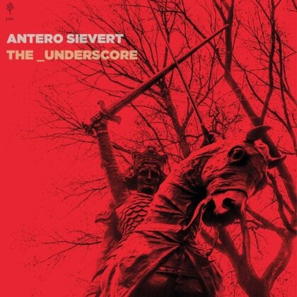 Antero Sievert - The_Underscore (Gatefold, LP)