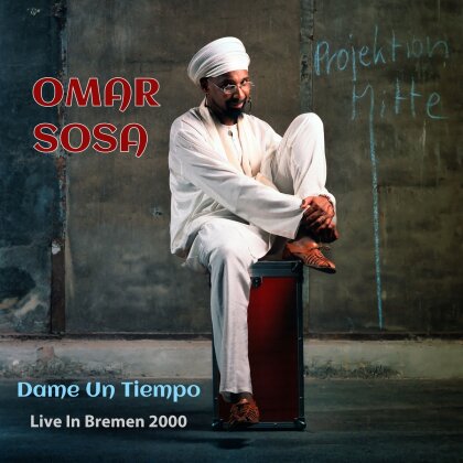 Omar Sosa - Dame Un Tiempo: Live In Bremen 2000