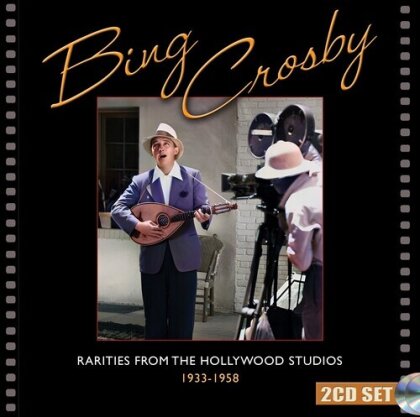Bing Crosby - Rarities From The Hollywood Studios 1933-1958