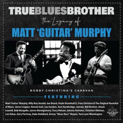 True Blues Brother: Legacy Of Matt "Guitar" Murphy (LP)