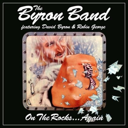 Byron Band, David Byron & Robin George - On The Rocks Again (3 CD)