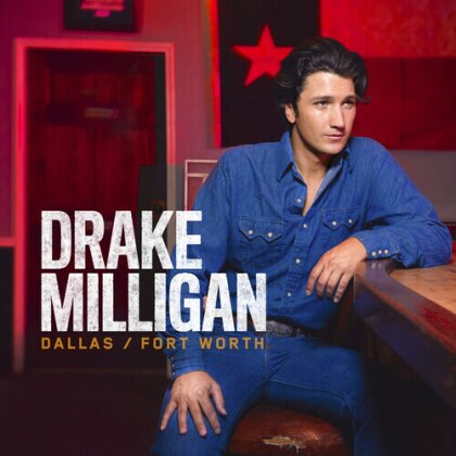 Drake Milligan - Dallas/Fort Worth (LP)