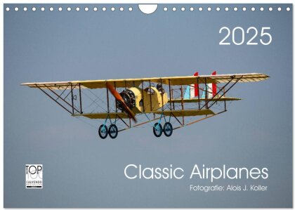 Classic Airplanes (Wandkalender 2025 DIN A4 quer) - CALVENDO Monatskalender