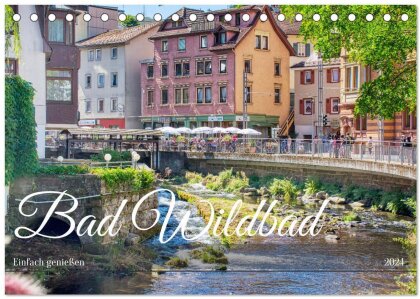 Bad Wildbad - Einfach genießen (Tischkalender 2024 DIN A5 quer), CALVENDO Monatskalender