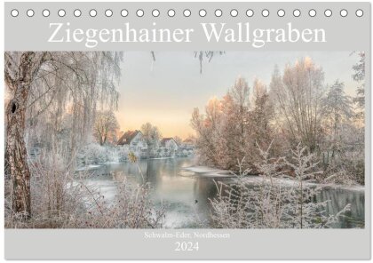 Ziegenhainer Wallgraben (Tischkalender 2024 DIN A5 quer) - CALVENDO Monatskalender