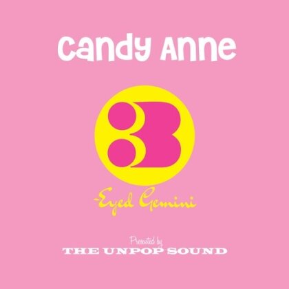 Unpop Sound - Candy Anne / Three-Eyed Gemini (7" Single)