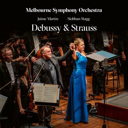 Jaime Martín, Siobhan Stagg, Melbourne Symphony Orchestra, Claude Debussy (1862-1918) & Richard Strauss (1864-1949) - Debussy & Strauss (Hybrid SACD)