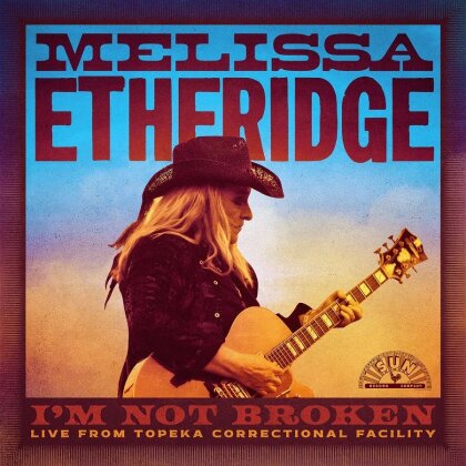 Melissa Etheridge - I'm Not Broken: Live Topeka Correctional Facility (Sun Records, 2 LPs)