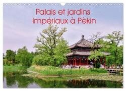 Palais et jardins impériaux à Pékin (Calendrier mural 2025 DIN A3 vertical) - CALVENDO calendrier mensuel