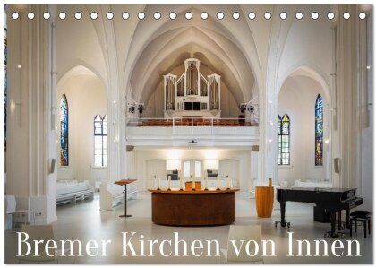 Bremer Kirchen von Innen (Tischkalender 2024 DIN A5 quer) - CALVENDO Monatskalender