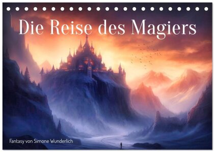Die Reise des Magiers (Tischkalender 2024 DIN A5 quer) - CALVENDO Monatskalender