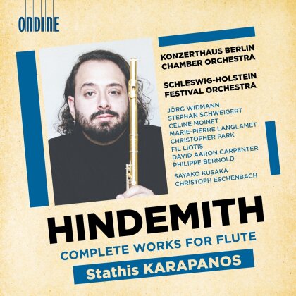 Paul Hindemith (1895-1963), Stathis Karapanos, Konzerthaus Kammerorchester Berlin & Schleswig-Holstein Festival Orchestra - Complete Works For Flute