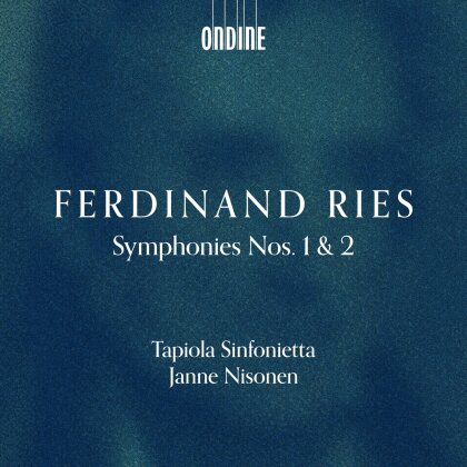 Tapiola Sinfonietta, Ferdinand Ries (1784-1838) & Janne Nisonen - Symphonies Nos. 1 & 2