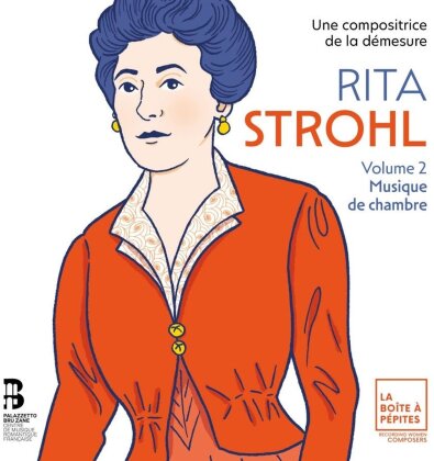 Rita Strohl (1865-1941), Célia Oneto Bensaid & Tanguy de Williencourt - Rita Strohl Volume 2 Musique De Chambre (3 CDs)