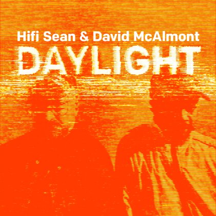 Hifi Sean & Dave McAlmont - Daylight
