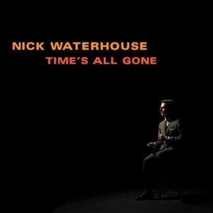 Nick Waterhouse - Time's All Gone (2024 Reissue, Cloudy Dark Burgundy Vinyl, LP)