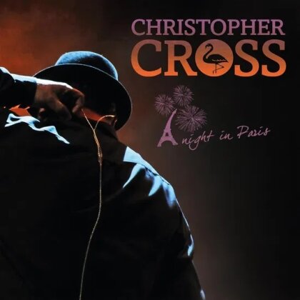 Christopher Cross - A Night In Paris (2024 Reissue, Earmusic, 2 LPs)