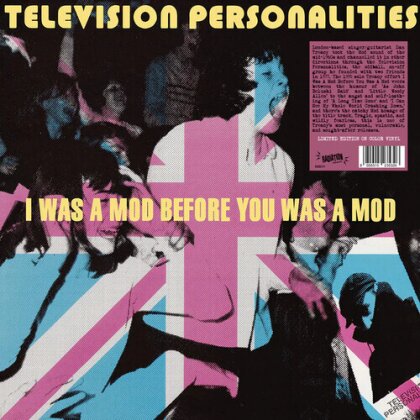 Television Personalities - I Was A Mod Before You Was A Mod (Pink Vinyl, LP)