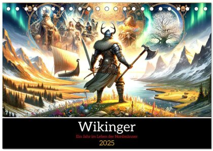 Wikinger - Ein Jahr im Leben der Nordmänner (Tischkalender 2025 DIN A5 quer), CALVENDO Monatskalender
