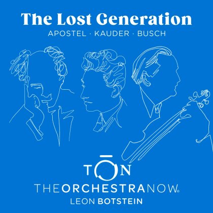 Leon Botstein & TŌN - The Orchestra Now - The Lost Generation