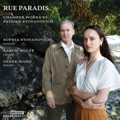 Patrick Stoyanovich, Sophia Stoyanovich, Aaron Wolff & Derek Wang - Rue Paradis - Chamber Works By Patrick Stoyanovich
