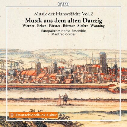 Christoph Werner, Balthasar Erben, Kaspar Förster, Nikolaus Zangius, … - Musik Der Hansestädte, Vol. 2