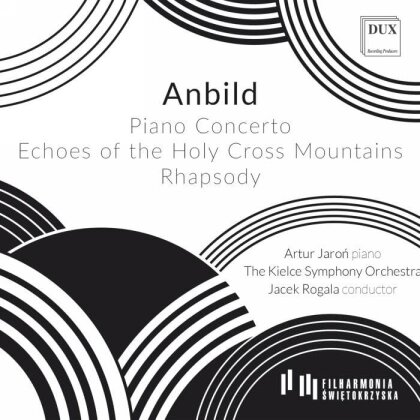 Karol Anbild, Jacek Rogala, Artur Jarón & The Kielce Symphony Orchestra - Piano Concerto; Echoes Of The Holy Cross Mountain