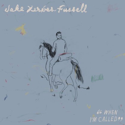 Jake Xerxes Fussell - When Im Called