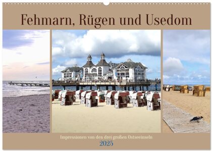 Fehmarn, Rügen und Usedom - Impressionen von den drei großen Ostseeinseln (Wandkalender 2025 DIN A2 quer), CALVENDO Monatskalender