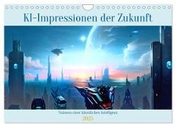 KI-Impressionen der Zukunft (Wandkalender 2025 DIN A4 quer) - CALVENDO Monatskalender