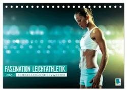 Faszination Leichtathletik - Schneller, höher, weiter (Tischkalender 2025 DIN A5 quer), CALVENDO Monatskalender