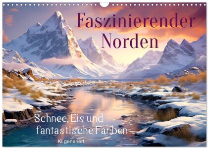Faszinierender Norden (Wandkalender 2025 DIN A3 quer) - CALVENDO Monatskalender