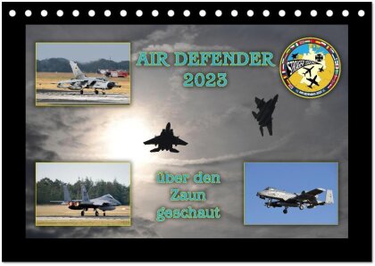 AIR DEFENDER 2023 - über den Zaun geschaut (Tischkalender 2025 DIN A5 quer), CALVENDO Monatskalender