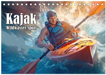 Kayak Wildwasser Sport (Tischkalender 2025 DIN A5 quer) - CALVENDO Monatskalender