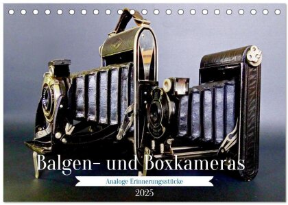Balgen- und Boxkameras - Analoge Erinnerungsstücke (Tischkalender 2025 DIN A5 quer), CALVENDO Monatskalender