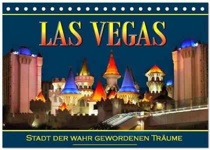 Las Vegas, Stadt der wahr gewordenen Träume (Tischkalender 2025 DIN A5 quer) - CALVENDO Monatskalender