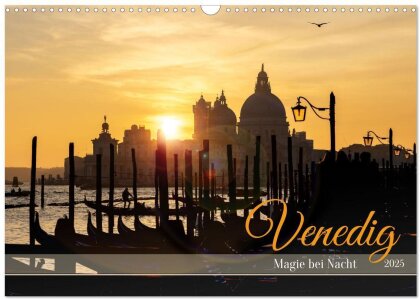 Venedig - Magie bei Nacht (Wandkalender 2025 DIN A3 quer), CALVENDO Monatskalender