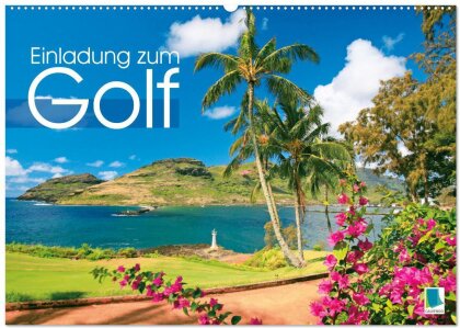 Einladung zum Golf (Wandkalender 2025 DIN A2 quer) - CALVENDO Monatskalender