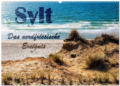 Sylt - Das nordfriesische Ereignis (Wandkalender 2025 DIN A2 quer), CALVENDO Monatskalender